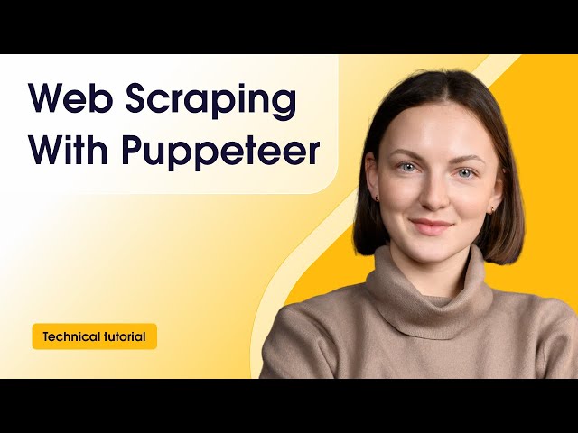 Puppeteer Tutorial: Scraping With a Headless Browser