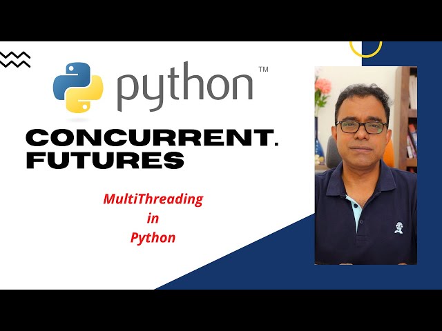 MultiThreading in Python | Python Concurrent futures | ThreadPoolExecutor