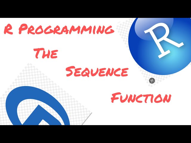 05. The sequence (seq) function in R. How to write a sequence of numbers with ease (R Programming)