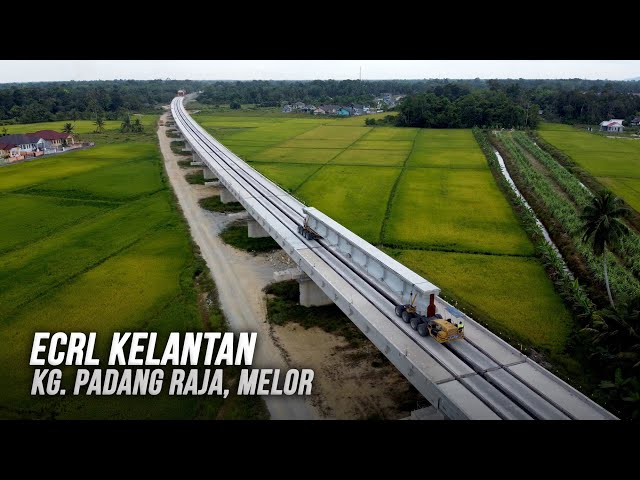 ECRL Kelantan: Pasang Beam di Padang Raja / Jalan Melor - Ketereh / Jalan Chengal, Melor