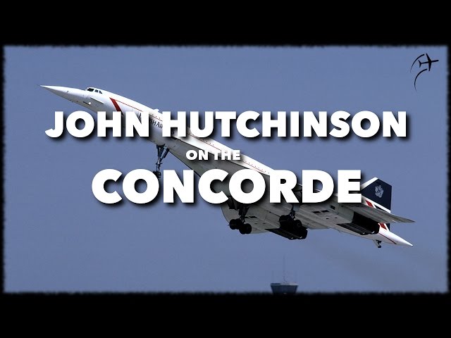Interview with John Hutchinson on the Concorde (Full Interview)