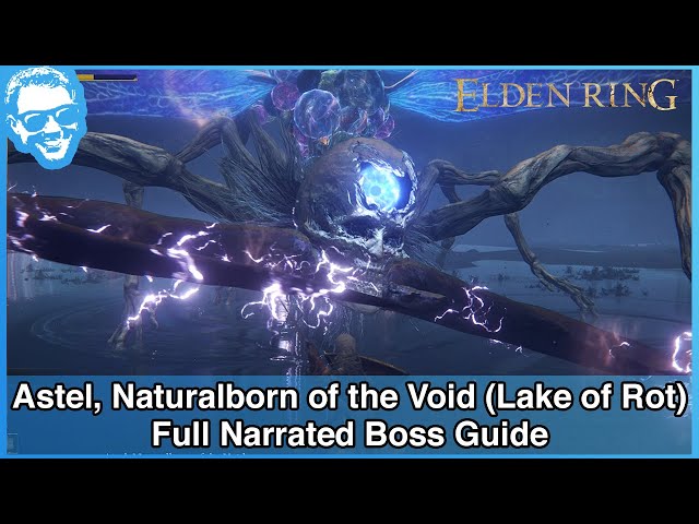 Astel, Naturalborn of the Void (Lake of Rot) - Full Narrated Boss Guide - Elden Ring [4k HDR]