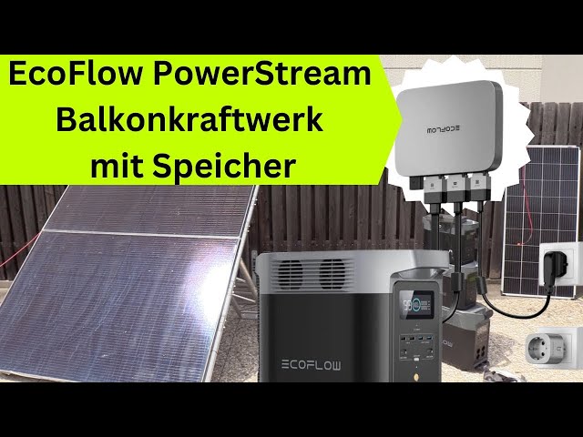 Balkonkraftwerk mit Speicher - PowerStream von Ecoflow mit Delta 2 Max und Delta Pro getestet