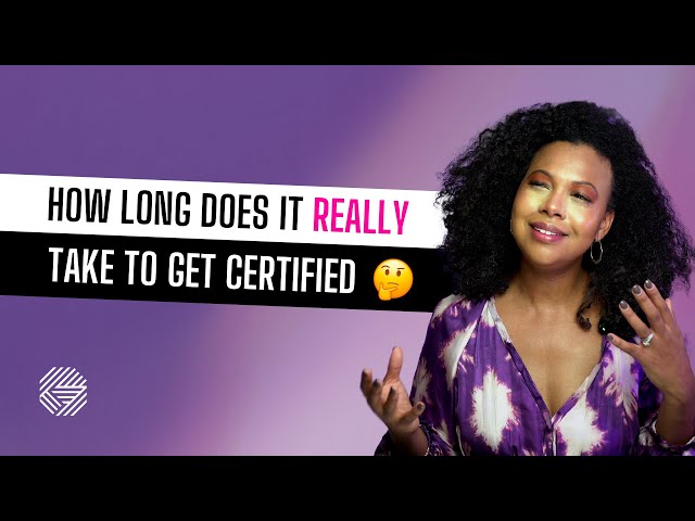 How Long Does It Take to Get a Life Coaching Certification?