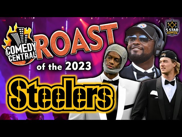 The Comedy Central Roast of The 2023 Pittsburgh Steelers | 5 Star Matchup