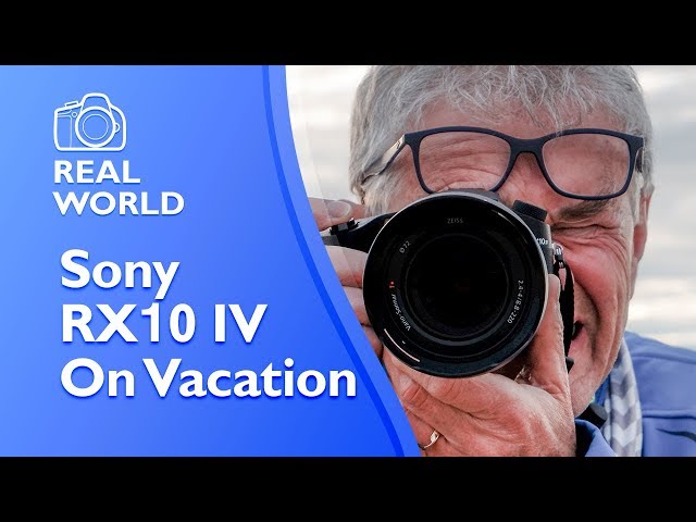 Sony RX10 IV - my vacation hacks and photos (4K)