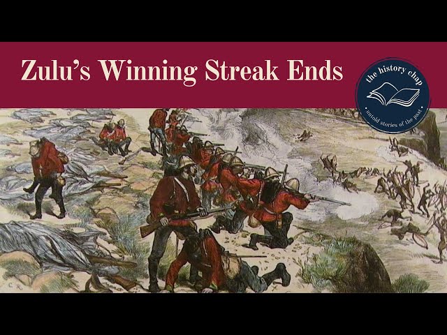 British End Zulu's Winning Streak - The Battle of Khambula 1879