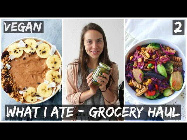 DAY 2 || GROCERY HAUL + WHAT I ATE (VEGAN)