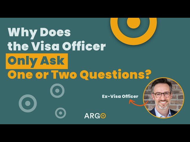 Why Does the Visa Officer Only Ask One or Two Questions?