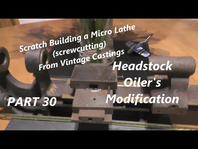 Ep 30 (I'm Getting Too Much Oil !!!! - My Solution ) Make a Micro / Mini / Small Lathe "mr factotum"