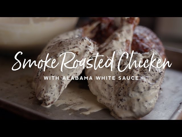 Smoke-Roasted Chicken with Alabama White Sauce