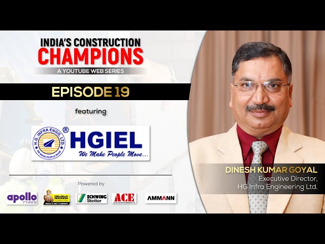 India's Construction Champions | Episode 19 | H.G. Infra Ltd | Construction World's Web Series