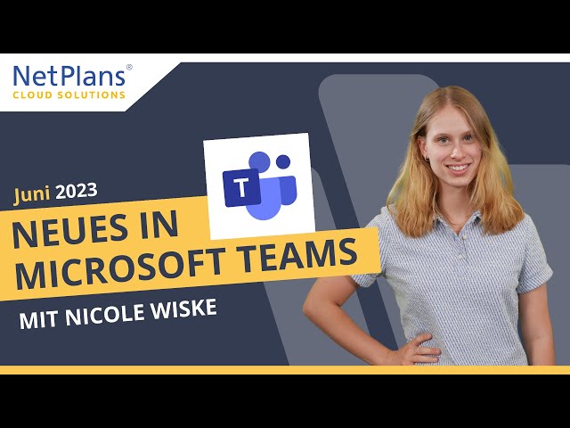 Microsoft Teams Updates Juni 2023 | NetPlans