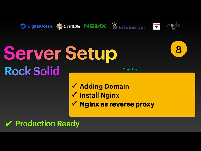 8. Production Ready Server Setup - Nginx Reverse Proxy with domain setup