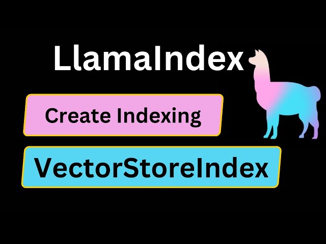 LlamaIndex 06: Create VectorStoreIndex Indexing In LlamaIndex | Python | LlamaIndex