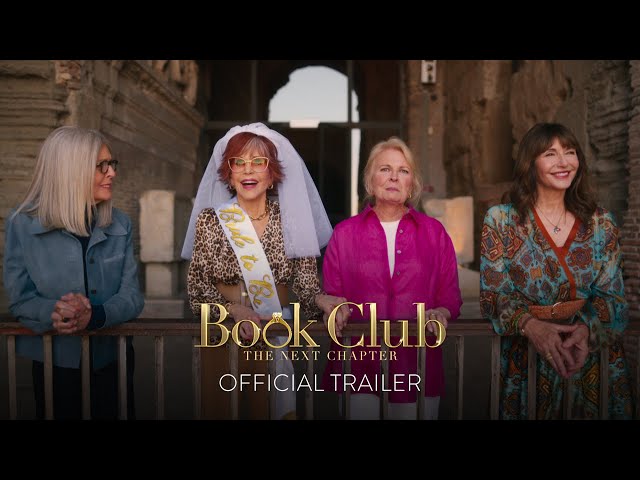 BOOK CLUB: THE NEXT CHAPTER - Official Trailer [HD] - Only In Theaters May 12