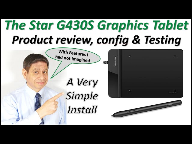 The Star G430S Graphics Tablet PRODUCT REVIEW with INSTALLATION, CONFIGURATION and DEMONSTRATION