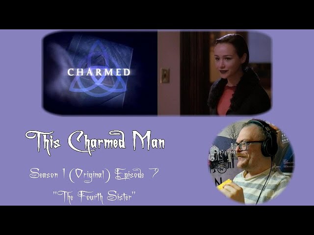 This Charmed Man - Reaction to Charmed (Original) S01E07 "The Fourth Sister"