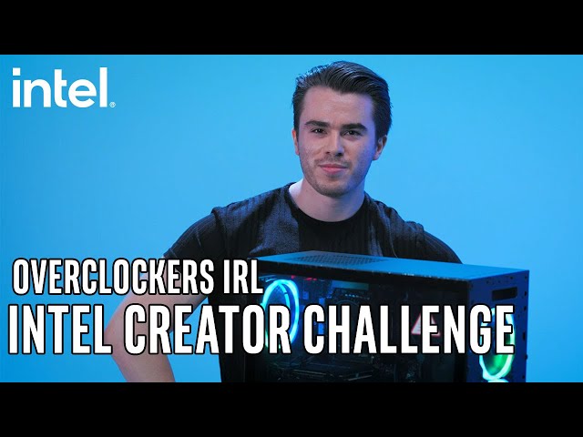 The Intel Creator Challenge: Overclockers IRL | Intel Gaming