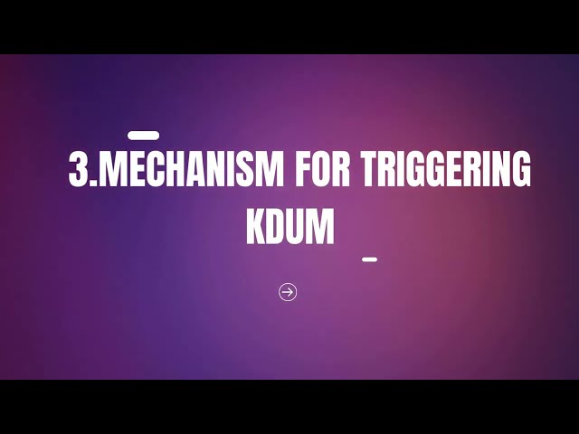 Kernel Crash Analysis with CIS RQ Trigger | Mechanism for triggering KDUMP
