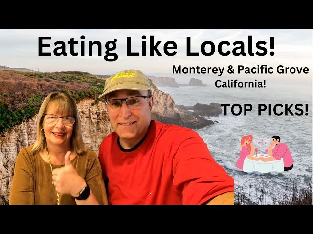 TOP Restaurants in Monterey & Pacific Grove California for 2024! WHERE THE LOCALS EAT!
