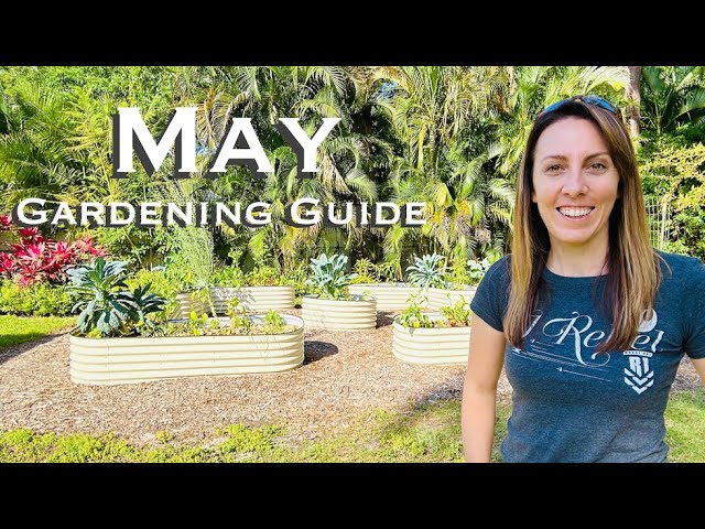 May Garden Guide: The Ultimate Guide to Florida Gardening