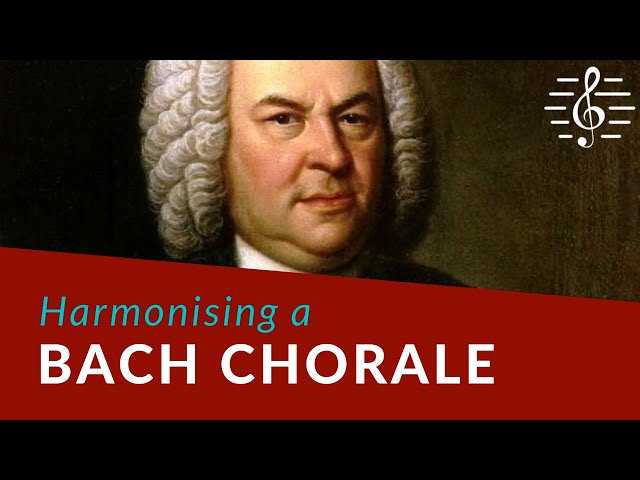 Harmonising a Bach Chorale - Writing Four-Part Harmony