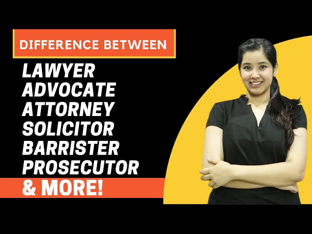 What is the difference Between Lawyer, Advocate, Barrister, Attorney and more!