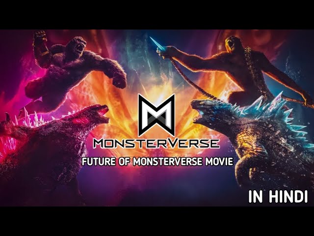 Future Of Monsterverse Explained In Hindi | Future Of monsterverse