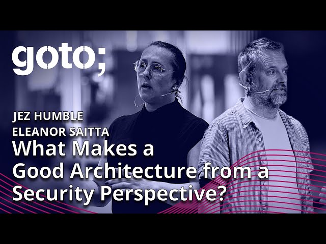 Crafting Robust Architectures for a Resilient Future • Eleanor Saitta & Jez Humble • GOTO 2023