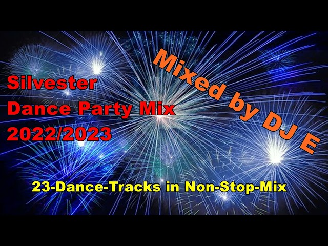 Silvester Dance Party Mix 2022/2023