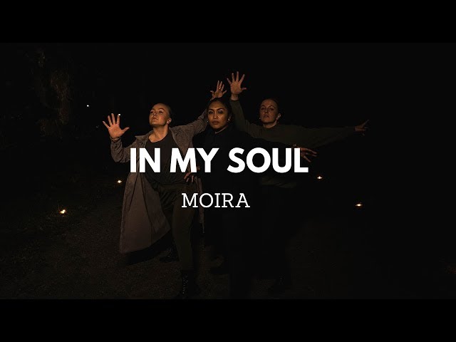 In my soul - a MOIRA production