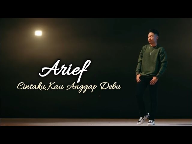 Cintaku kau anggap apa - Arief - Video lirik un official