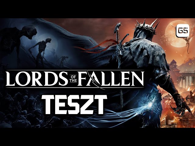 Lehetne akár a Dark Souls 4 is 💀 Lords of the Fallen teszt 🎮 GS