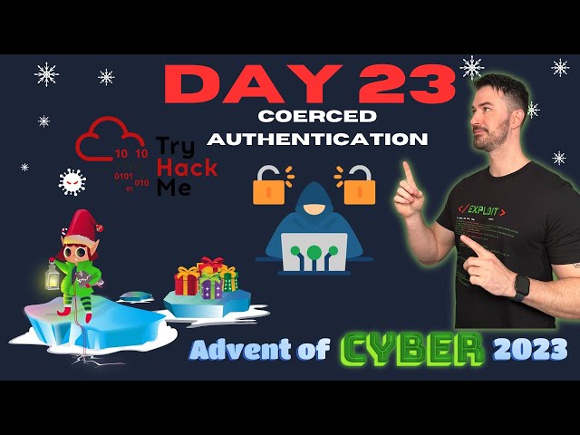 TryHackMe! Advent Of Cyber 2023 - Day 23 | Coerced Authentication Walkthrough