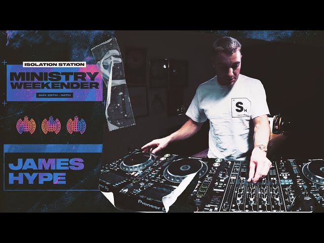 James Hype | Ministry Weekender | London DJ Set