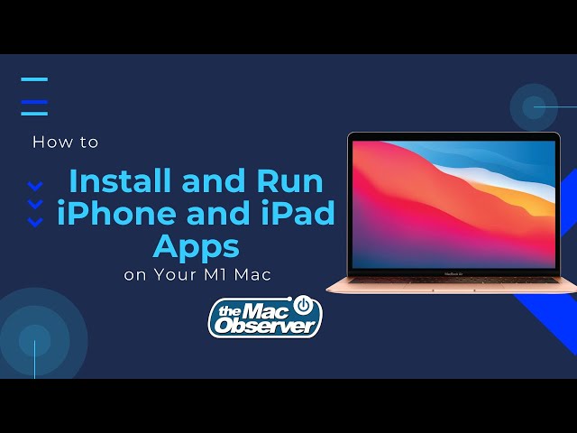 How to Install iPhone and iPad Apps on Your M1 Mac