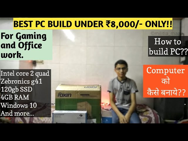 BEST PC BUILD UNDER Rs.8000 | FOR GAMING (PUBG) AND OFFICE USE | IN HINDI.