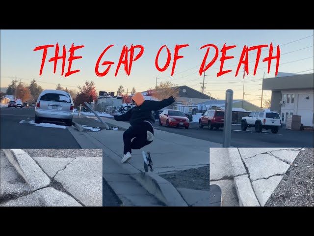 THE GAP OF DEATH