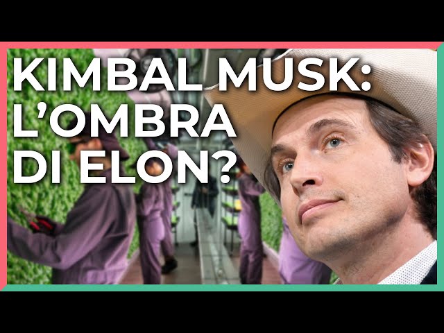Il fratello sconosciuto di Elon Musk è un genio: Kimbal Musk