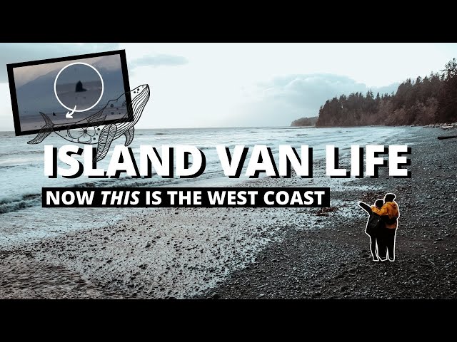 VAN LIFE VANCOUVER ISLAND | Sooke BC is MAGICAL!!
