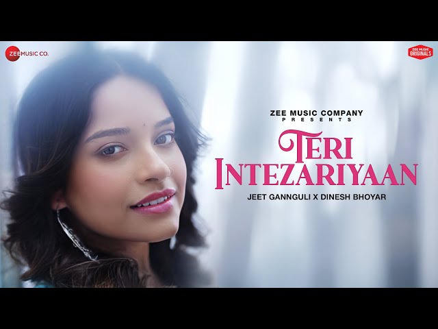 Teri Intezariyaan - Senjuti Das | Jeet Gannguli | Dinesh Bhoyar | Zee Music Originals