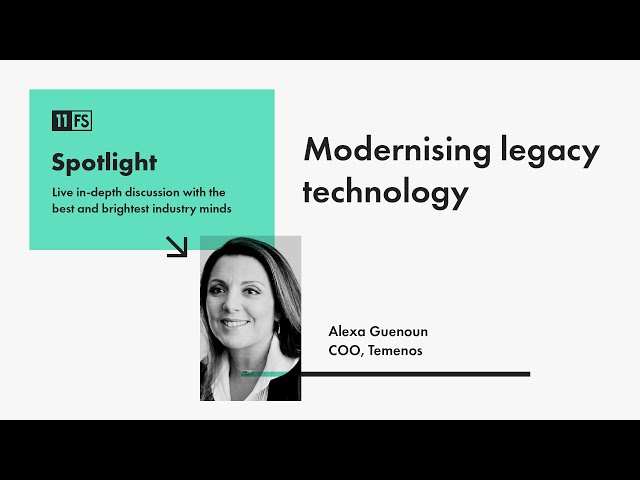 Alexa Guenoun, COO at Temenos, on modernising legacy technology | Spotlight