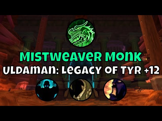 +12 Uldaman: Legacy of Tyr Mistweaver Monk Season 4 Dragonflight Mythic+