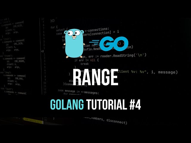 Range - Go Programming Tutorial #4