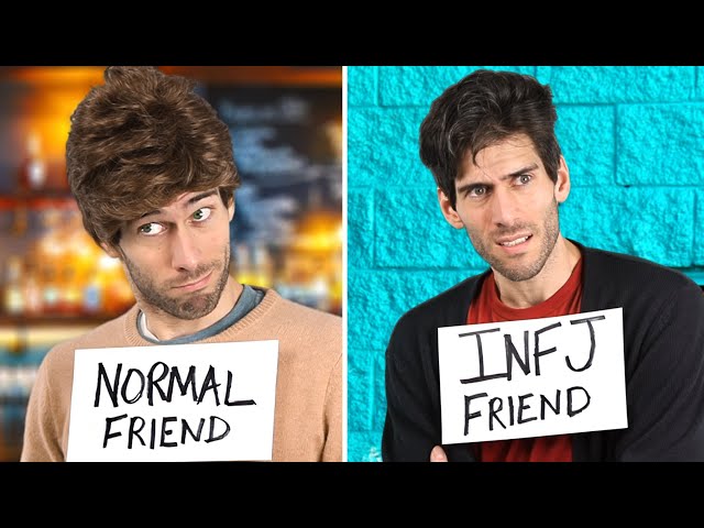 Normal Friend vs INFJ Friend
