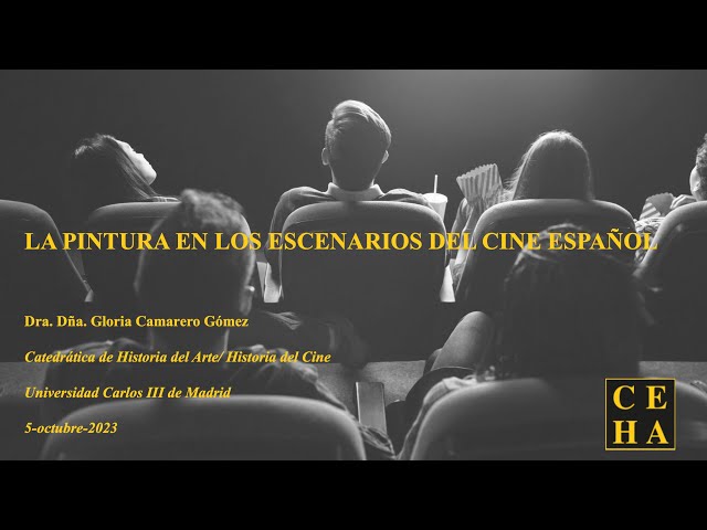 Conferencia "La pintura en los escenarios del cine español". Dra. Gloria Camarero Gómez