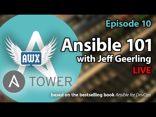 Ansible 101 - Episode 10 - Ansible Tower and AWX