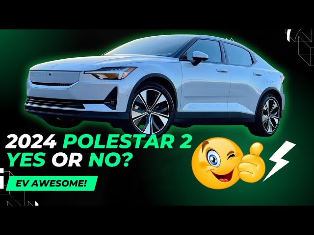 2024 Polestar 2 Review: The Electric Swede That'll Blow Your Mind!