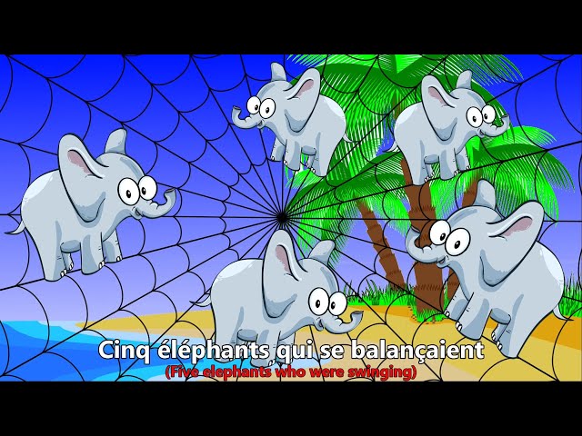 ♫ Un Éléphant qui se Balançait ♫ Nursery Rhyme in French + Lyrics ♫ Comptine pour Enfants ♫
